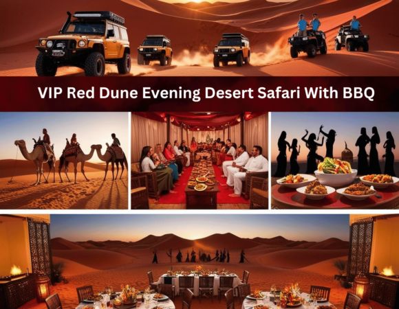 VIP Red Dune Evening Desert Safari With BBQ Dinner